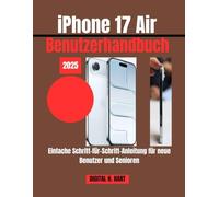 iPhone 17 Air Benutzerhandbuch: Einfache Schritt-für-Schritt-Anleitung für neue Benutzer und Senioren