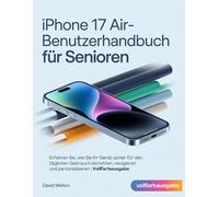 iPhone 17 Air-Benutzerhandbuch für Senioren: Erfahren Sie, wie Sie Ihr Gerät sicher für den täglichen Gebrauch einrichten, navigieren und personalisieren | Vollfarbausgabe