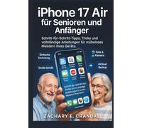 iPhone 17 Air für Senioren und Anfänger: Schritt-für-Schritt-Tipps, Tricks und vollständige Anleitungen für müheloses Meistern Ihres Geräts.
