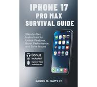 iPhone 17 Pro Max Survival Guide: Subtitle :Step-by-Step Setup, iOS 26 Shortcuts, Battery Saving, Camera Tricks & Essential Settings