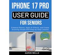 iPHONE 17 PRO USER GUIDE FOR SENIORS: Navigate, Call, Message, and Use Apps with Simple Visual Instructions
