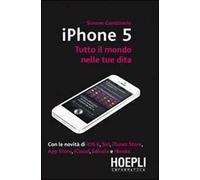 IPhone 5. Tutto il mondo nelle tue dita