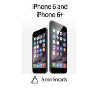 [iPhone 6 and iPhone 6+: A Simple Guide to the iPhone 6's Best Features] [By: 5 mn Smarts] [September, 2014]