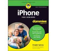 iPhone For Seniors For Dummies, 2027-2028 Edition