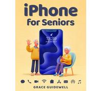 iPhone for Seniors: Learn with Easy Instructions, Big Text, and Colorful, Helpful Photos