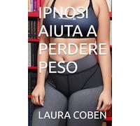 IPNOSI AIUTA A PERDERE PESO