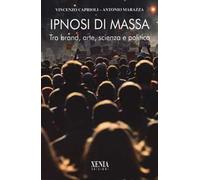 Ipnosi di massa. Tra brand, arte, scienza e politica