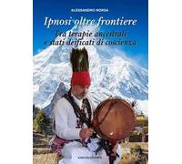 Ipnosi oltre frontiere. Tra terapie ancestrali e stati deificati di coscienza