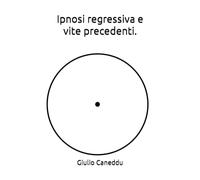 Ipnosi regressiva e vite precedenti.