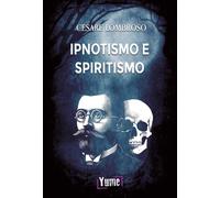 Ipnotismo e spiritismo - [Yume]
