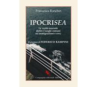 IpocriSea. Le verità nascoste dietro ai luoghi comuni su immigrazione e ONG