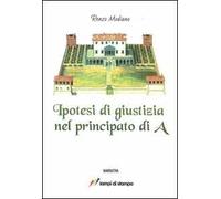 Ipotesi di giustizia nel principato di A