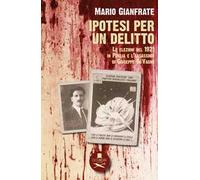 Ipotesi per un delitto. Le elezioni del 1921 in Puglia e l'assassinio di Giuseppe Di Vagno