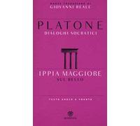 Ippia Maggiore. Sul bello. Dialoghi socratici. Testo greco a fronte