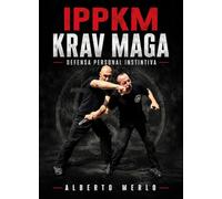 IPPKM Krav Maga. Defensa personal instintiva