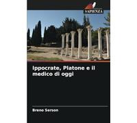Ippocrate, Platone e il medico di oggi