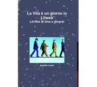 Ippolita Luzzo La Vita è un giorno in Litweb Lit-film di Una e diver (Tascabile)