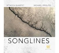 Ippolito/ Attacca Quartet - Michael Ippolito: Songlines