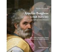 Ippolito Borghese (1568-1623/24) e «la casta bellezza 'controriforma'». Arte, st