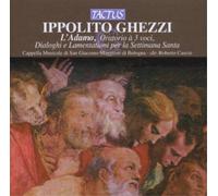 Ippolito Ghezzi Ippolito Ghezzi: L'adamo, Oratorio a 3 Voci, Dialoghi... (CD)