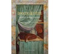 Ippolito II d'Este cardinale principe mecenate