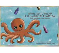 Ippolito il polpo e il mare di plastica. Schede per Kamishibai. Ediz. italiana e inglese. Con audiolibro