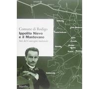 Ippolito Nievo e il mantovano. Atti del convegno nazionale