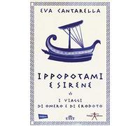 Ippopotami e sirene. I viaggi di Omero e di Erodoto
