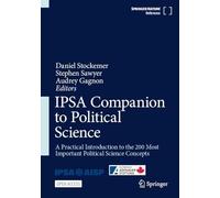 IPSA Companion to Political Science: A Practical Introduction to the 200 Most Important Political Science Concepts