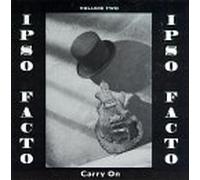 Ipso Facto - Carry on