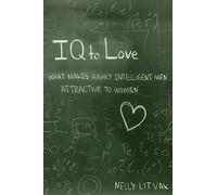 IQ to Love: What Makes Highly Intelligent Men Attractive to Women