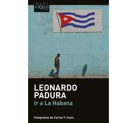 Ir a La Habana [Paperback] [Aug 27, 2025] Padura, Leonardo