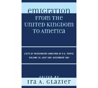 Ira A. Glazier Emigration from the United Kingdom to America (Copertina rigida)