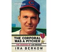 Ira Berkow The Corporal Was a Pitcher (Copertina rigida)