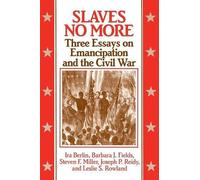 Ira Berlin Barbara J. Fields Steven F. Miller Joseph Slaves No More (Tascabile)