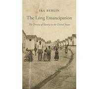 Ira Berlin The Long Emancipation (Tascabile) Nathan I. Huggins Lectures