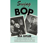 Ira Gitler Swing to Bop (Tascabile)