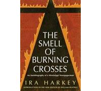 Ira Harkey The Smell of Burning Crosses (Tascabile)