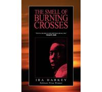 Ira Harkey The Smell of Burning Crosses (Tascabile)