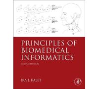 Ira J. Kalet Principles of Biomedical Informatics (Copertina rigida)