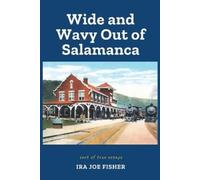 Ira Joe Fisher Wide and Wavy Out of Salamanca (Tascabile)