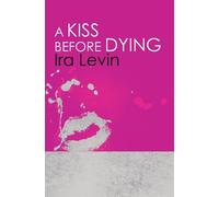 A Kiss Before Dying – Introduzione di Chelsea Cain – Corsair