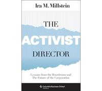 Ira M. Millstein The Activist Director (Copertina rigida)