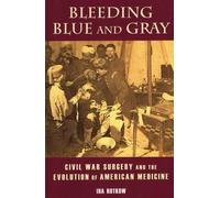 Ira M. Rutkow Bleeding Blue and Gray (Tascabile)