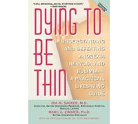 Ira M. Sacker Dying To Be Thin (Tascabile)