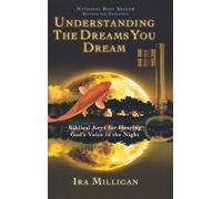 Ira Milligan Understanding the Dreams You Dream (Copertina rigida)