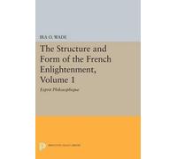Ira O. Wade The Structure and Form of the French Enlightenment, Volu (Tascabile)