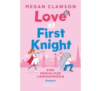 Ira Panic Megan Love at First Knight. Eine königliche Liebeskomödie: (Tascabile)