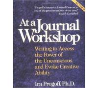 Ira Progoff At a Journal Workshop (Tascabile) Inner Workbooks S.