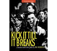 Ira Robbins Kick It Till It Breaks (Tascabile)